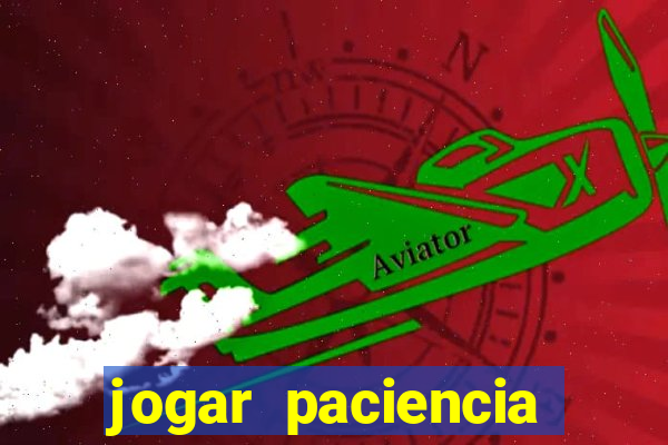 jogar paciencia haja paciencia